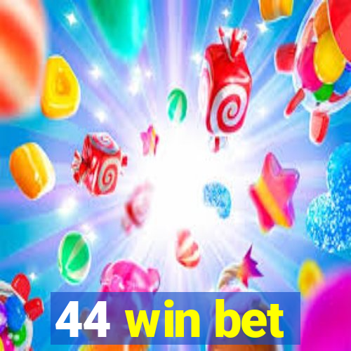 44 win bet